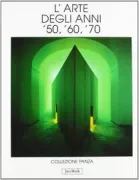 Copertina libro <b>L'arte degli anni '50,'60,'70</b>