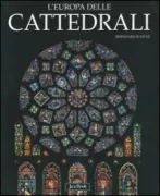 Copertina libro <b>L'Europa delle cattedrali<br></b>(titolo originale o altro titolo: <i>Grosse Kathedralen des Mittelalters</i>)