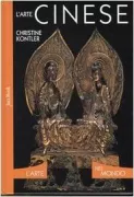 Copertina libro <b>L'arte cinese<br></b>(titolo originale o altro titolo: <i>L'art de la Chine</i>)