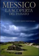 Copertina libro MESSICO LA SCOPERTA DEL PASSAT MATOS MOCTEZUMA E