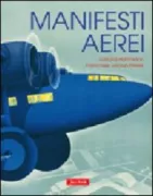 Copertina libro <b>Manifesti aerei<br></b>(titolo originale o altro titolo: <i>Affiches de l'histoire de l'aviation</i>)
