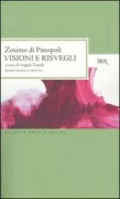 Copertina libro <b>Visioni e risvegli<br></b>(titolo originale o altro titolo: <i>Zōsimou tou theiou peri aretīs</i>)