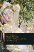Copertina libro <b>Primo amore Il canto dell'amore trionfante<br></b>(titolo originale o altro titolo: <i>Pesnʹ toržestvujuščej ljubvi</i>)
