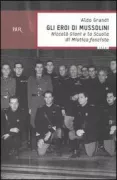 Copertina libro <b>Gli eroi di Mussolini</b>