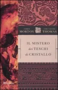 Copertina libro <b>Il mistero dei teschi di cristallo<br></b>(titolo originale o altro titolo: <i>The mistery of the crystal skulls</i>)