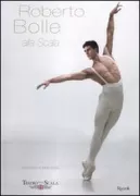 Copertina libro <b>Roberto Bolle alla Scala</b>