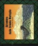 Copertina libro <b>All'ombra della Grande muraglia<br></b>(titolo originale o altro titolo: <i>La Grande Muraille de Chine</i>)