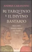 Copertina libro <b>Re Tarquinio e il divino bastardo</b>