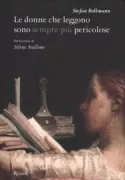 Copertina libro <b>Le donne che leggono sono sempre più pericolose</b>