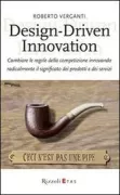 Copertina libro <b>Design-driven innovation<br></b>(titolo originale o altro titolo: <i>Design driven innovation : changing the rules of competition by radically innovating what things mean</i>)