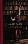 Copertina libro <b>Io confesso<br></b>(titolo originale o altro titolo: <i>Jo confesso</i>)