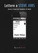 Copertina libro <b>Lettere a Steve Jobs<br></b>(titolo originale o altro titolo: <i>Letters to Steve : inside the e-mail inbox of Apple's Steve Jobs</i>)