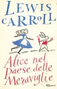 Copertina libro <b>Alice nel paese delle meraviglie<br></b>(titolo originale o altro titolo: <i>Alice's adventures in Wonderland</i>)