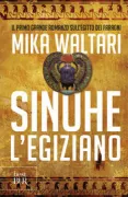 Copertina libro <b>Sinuhe l'egiziano<br></b>(titolo originale o altro titolo: <i>Sinuhe, egyptiläinen</i>)