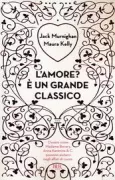 Copertina libro <b>L'amore? E' un grande classico<br></b>(titolo originale o altro titolo: <i>Much ado about loving</i>)