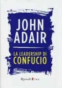 Copertina libro <b>La leadership di Confucio<br></b>(titolo originale o altro titolo: <i>Confucius on leadership</i>)