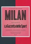 Copertina libro <b>La leggenda del grande Milan nelle pagine de La Gazzetta dello sport</b>