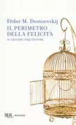 Copertina libro <b>Il perimetro della felicità<br></b>(titolo originale o altro titolo: <i>Bratʹja Karamazovy. Libro 5. Capitolo 5, Velikij Inkvizitor</i>)