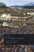 Copertina libro <b>La Guerra gallica<br></b>(titolo originale o altro titolo: <i>Commentarii de bello Gallico</i>)