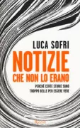 Copertina libro <b>Notizie che non lo erano</b>