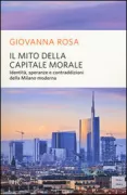 Copertina libro <b>Il mito della capitale morale</b>
