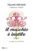 Copertina libro <b>Il maschio è inutile</b>