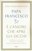 Copertina libro <b>E' l'amore che apre gli occhi<br></b>(titolo originale o altro titolo: <i>El verdadero poder es el servicio</i>)