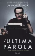 Copertina libro <b>L'ultima parola<br></b>(titolo originale o altro titolo: <i>Trumbo</i>)