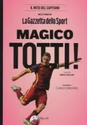 Copertina libro <b>Magico Totti!</b>
