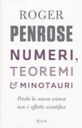 Copertina libro <b>Numeri, teoremi & minotauri<br></b>(titolo originale o altro titolo: <i>Fashion, faith, and fantasy in the new physics of the universe</i>)