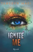 Copertina libro <b>Ignite me</b>