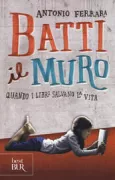 Copertina libro <b>Batti il muro</b>