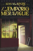 Copertina libro <b>L'emporio delle meraviglie<br></b>(titolo originale o altro titolo: <i>The nowhere emporium</i>)