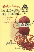 Copertina libro <b>La signora dei gomitoli e altre fiabe su e giù per l'Italia</b>