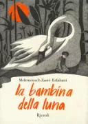 Copertina libro <b>La bambina della luna<br></b>(titolo originale o altro titolo: <i>Das Mondmädchen</i>)