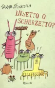 Copertina libro <b>Insetto o scherzetto?</b>