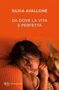 Copertina libro <b>Da dove la vita è perfetta</b>