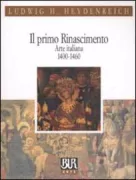 Copertina libro <b>Il primo Rinascimento<br></b>(titolo originale o altro titolo: <i>Anfange und Entfaltung in der Zeit von 1400 bis 1460</i>)