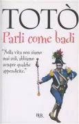 Copertina libro <b>Parli come badi</b>