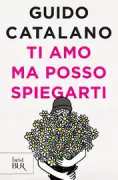 Copertina libro <b>Ti amo ma posso spiegarti</b>