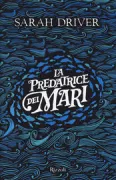 Copertina libro <b>La predatrice dei mari<br></b>(titolo originale o altro titolo: <i>The huntress sea</i>)