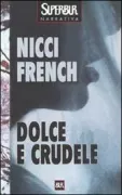 Copertina libro <b>Dolce e crudele<br></b>(titolo originale o altro titolo: <i>Killing me softly</i>)