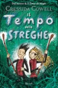 Copertina libro <b>Il tempo delle streghe<br></b>(titolo originale o altro titolo: <i>The wizards of once. Twice magic</i>)
