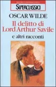 Copertina libro <b>Il delitto di Lord Arthur Savile e altri racconti<br></b>(titolo originale o altro titolo: <i>Lord Arthur Savileʼs crime and other stories</i>)