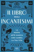 Copertina libro <b>Il libro degli incantesimi<br></b>(titolo originale o altro titolo: <i>The spell book for new witches</i>)