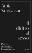 Copertina libro <b>Il diritto al sesso<br></b>(titolo originale o altro titolo: <i>The right to sex</i>)