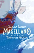Copertina libro <b>Magellano e il tesoro delle Molucche</b>