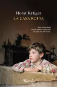 Copertina libro <b>La casa rotta<br></b>(titolo originale o altro titolo: <i>Das zerbrochene Haus</i>)