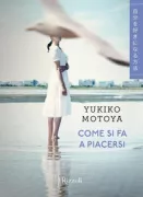 Copertina libro <b>Come si fa a piacersi<br></b>(titolo originale o altro titolo: <i>Jibun wo suki ni naru houhou</i>)