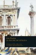 Copertina libro <b>Le pietre di Venezia<br></b>(titolo originale o altro titolo: <i>The stones of Venice</i>)